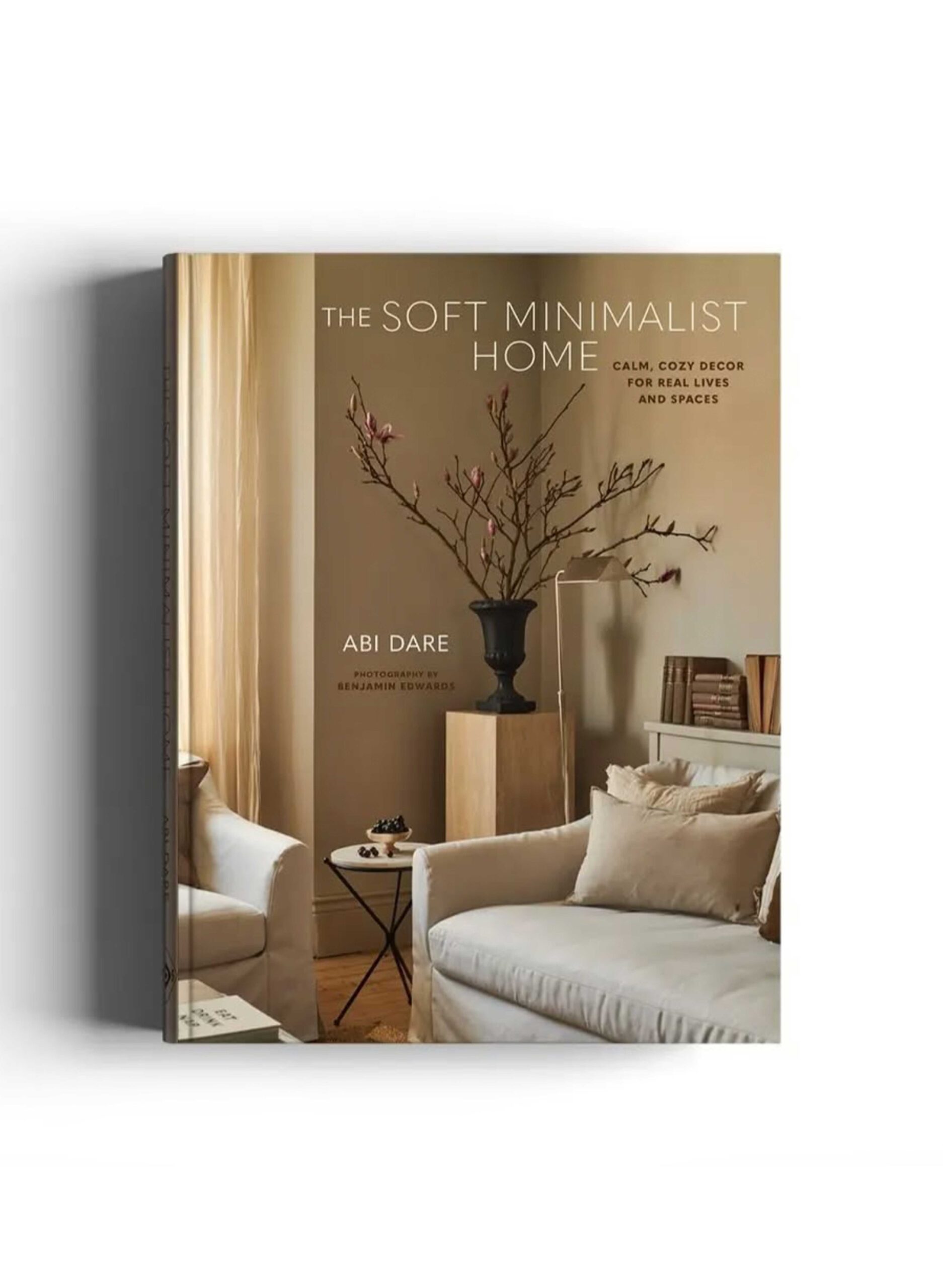 The Soft Minimalist Home Abi Dare
